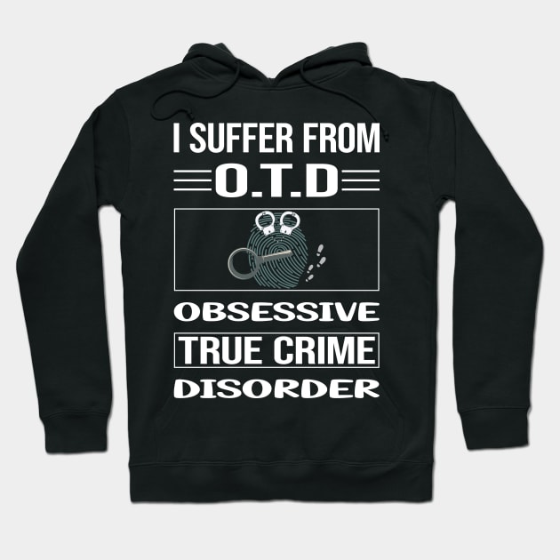 Funny Obsessive True Crime Hoodie by relativeshrimp